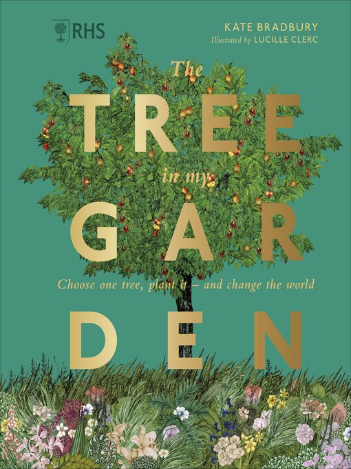 Title details for RHS the Tree in My Garden by Kate Bradbury - Available